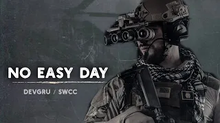 US Navy SEALs | DEVGRU • SWCC - "No Easy Day"