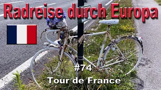 Radreise durch Europa #74 Tour de France