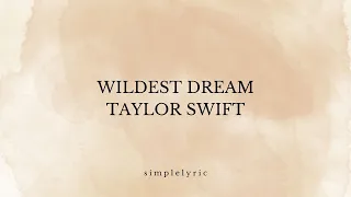 TAYLOR SWIFT - Wildest Dream (Taylor's Version) Lyric Video