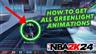 HOW TO GET ALL GREENLIGHT ANIMATIONS ON 2K24 !!! STEP BY STEP TUTORIAL 🔥