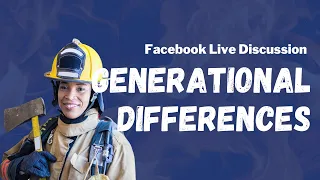 Navigating Generational Differences in the Volunteer Fire Service