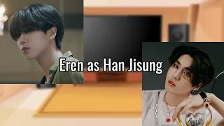 Attack on Titan react to Eren as Han Jisung (AU DESCRIPTION)