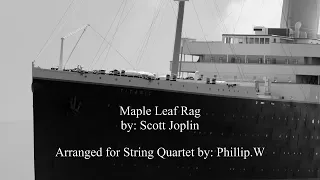 Maple Leaf Rag, Scott Joplin - String Quartet Arrangement