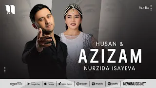 Husan & Nurzida Isayeva - Azizam (audio 2022)