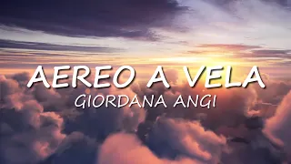 Giordana Angi - Aereo a vela (Lyrics)