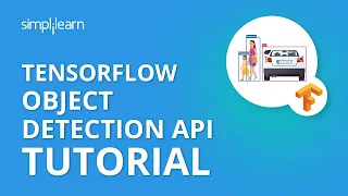 TensorFlow Object Detection API Tutorial | Object Detection API | TensorFlow Tutorial | Simplilearn