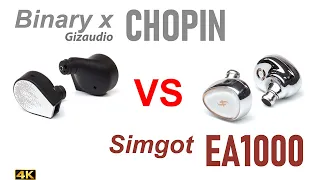 Binary x Gizaudio Chopin vs Simgot EA1000