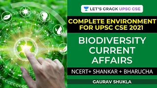 Biodiversity Current Affairs | Complete Environment for UPSC | Crack UPSC CSE/IAS