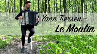 Yann Tiersen - Le Moulin (ACCORDION MAN COVER) Amélie OST