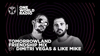 One World Radio - Friendship Mix - Dimitri Vegas & Like Mike