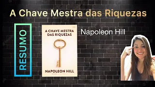 A Chave Mestra das Riquezas (resumo) - NAPOLEON HILL - pior ano (10x1)