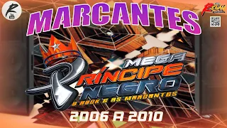 MEGA PRINCIPE - MARCANTES - ANOS 2006 A 2010 - SEQUÊNCIA QUE MARCOU