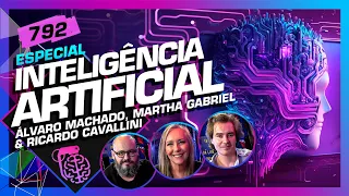 INTELIGÊNCIA ARTIFICIAL: ÁLVARO DIAS, CAVALLINI E MARTHA GABRIEL - Inteligência Ltda. Podcast #792