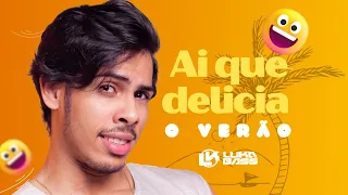 Ai Que Delícia o Verão - ​⁠Luka Bass