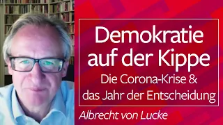 #Demokratie auf der Kippe. Die Corona-Krise und das Jahr der Entscheidung - Albrecht von Lucke