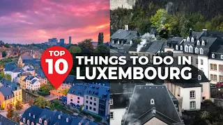 Top 10 Things to do in Luxembourg! - Luxemburg Travel Video
