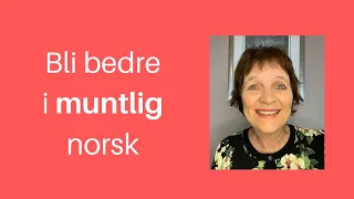 Maries video 4: Norskprøve: Bli bedre i muntlig norsk