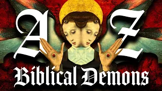 A to Z of Biblical Demons