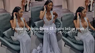 Making My Own Prom Dress 2022 || Vlog