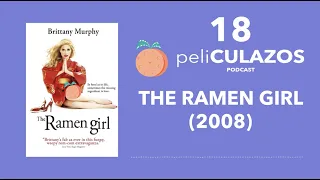 peliCULAZO 18: The Ramen Girl (2008)