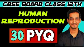 Human Reproduction |30 Important Questions(PYQ)| Class 12 |CBSE Board |Sourabh Raina