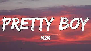 M2M - Pretty Boy (Lyrics)