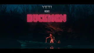 YETI PRESENTS: DUCKMEN