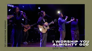 I Worship You Almighty God (Don Moen) – Layyi Lo | Cornerstone Worship