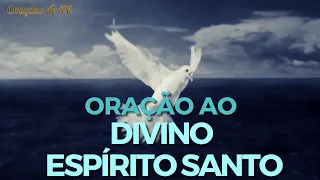 Oração ao Divino Espírito Santo