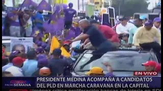 Presidente Medina acompaña a candidatos del PLD en marcha caravana en la capital