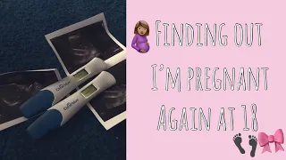 Finding Out I’m Pregnant Again At 18 + Pregnancy Progression | Teen Mom