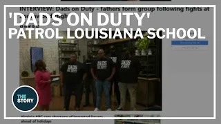 ‘Dads on duty’ in Louisiana are working to stop violence in schools. Could it work here?