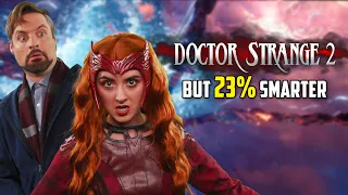 Doctor Strange 2 but 23% Smarter