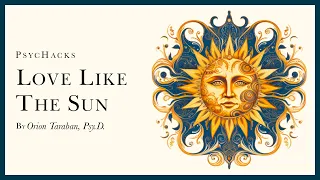 LOVE like the SUN: how men and women move beyond the exchange of value