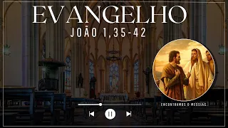 Evangelho de João 1,35-42 com Reflexão - "Encontramos o Messias."