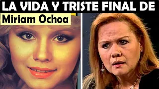La Vida y El Triste Final de Miriam Ochoa