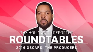Ice Cube, Steven Golin, Stacey Sher and More Producers on THR's Roundtables | Oscars 2016