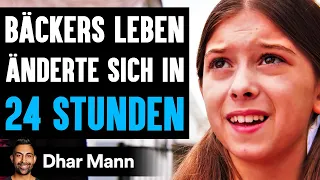 BÄCKERS LEBEN ÄNDERTE Sich In 24 Stunden | Dhar Mann