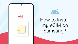 eSIM set up and activation for Samsung Guide - Holafly