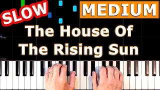 The House Of The Rising Sun - SLOW Piano Tutorial - [Sheet Music]