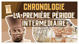 Chrono #3 - La PREMIÈRE PÉRIODE INTERMÉDIAIRE