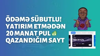 YATIRIM ETMƏDƏN 20 MANAT PUL QAZANDIRAN SAYT! / İnternetdən pul qazanmaq