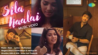 Sila Naalai - Music Video | Nandha Kishore, Angel Victor | Adithya RK, Uthara Unnikrishnan | Ram