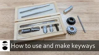 Keyways 101 - How to use and make keyways