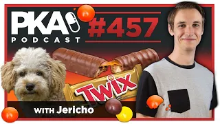 PKA 457 w/ Jericho - Taylor Bought 2 Dogs, Crazy Not Pregnant Lady, Candy Power Ranking