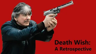 Death Wish: Charles Bronson is Cinema's #1 Vigilante in a Franchise Retrospective