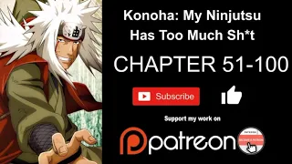 Konoha: My Ninjutsu Has Too Much Sh*t 51 100