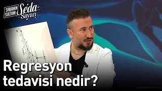 Regresyon Tedavisi Nedir? - Sabahın Sultanı Seda Sayan