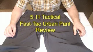 5.11 Tactical Fast Tac Urban Pant Review