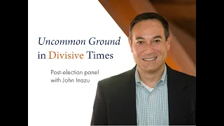 John Inazu | Uncommon Ground in Divisive Times (11/05/2020)